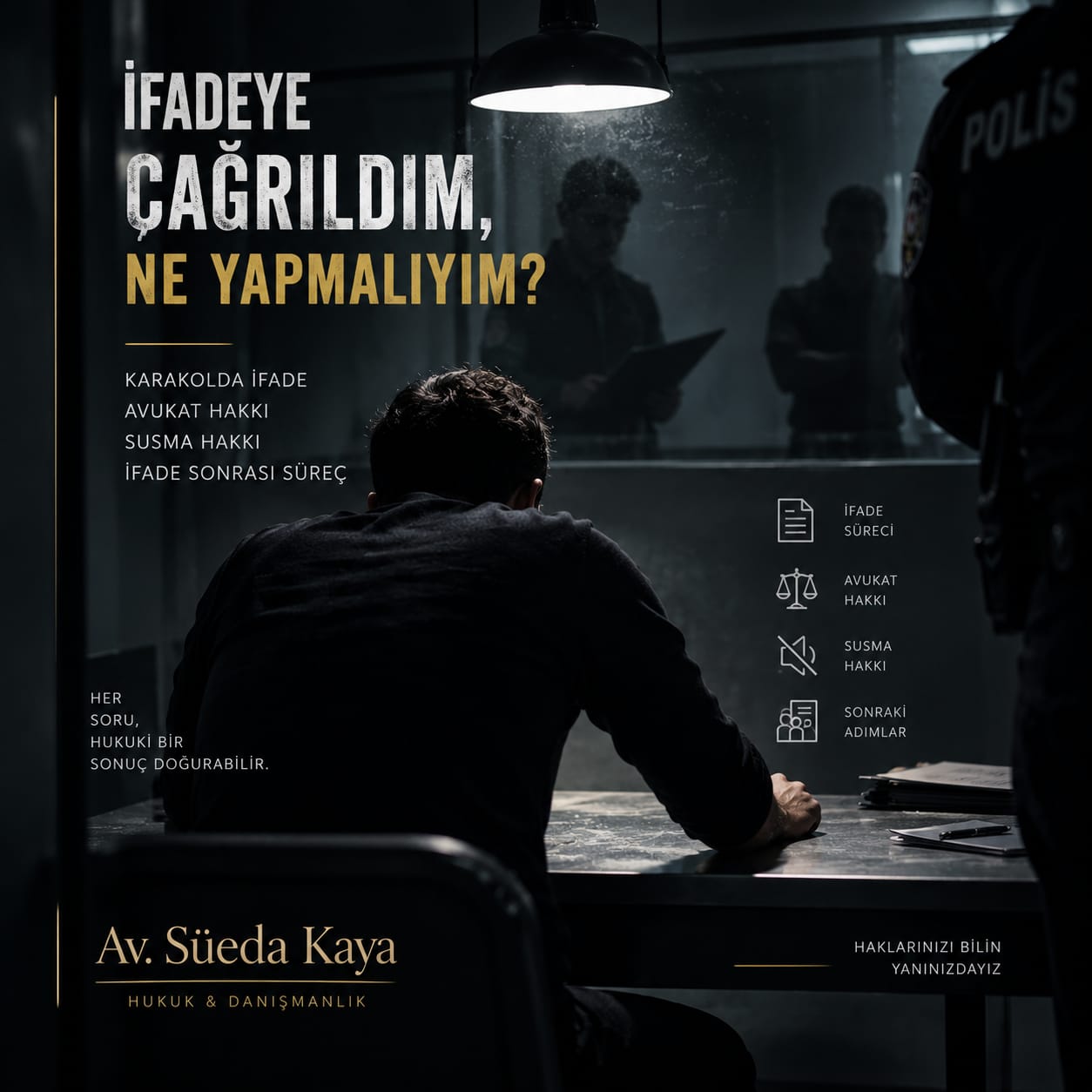 İfadeye çağrıldım ne yapmalıyım - karakolda ifade ve avukat hakkı